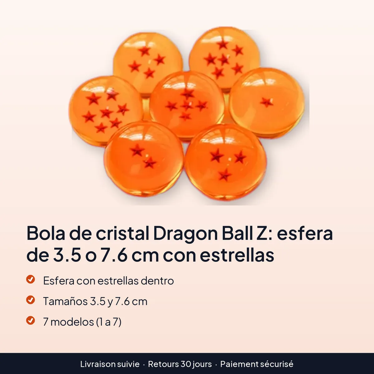Bola de cristal Dragon Ball Z: esfera de 3.5 o 7.6 cm con estrellas : esfera con estrellas dentro, tamaños 3.5 y 7.6 cm, 7 modelos (1 a 7)